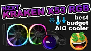 NZXT Kraken X53 RGB Unboxing and Review Best Budget AIO cooler