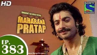 Bharat Ka Veer Putra Maharana Pratap - महाराणा प्रताप - Episode 383 - 17th March 2015