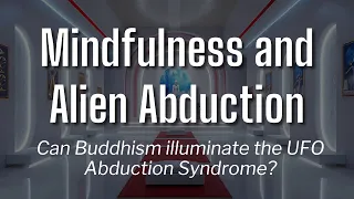 UFO Buddhism: Meditations for Alien Abduction