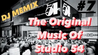 The Original Music Of Studio 54 (Mix #7) "Mix By Dj Memix "