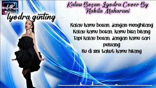 KALAU BOSAN   LYODRA lirik Cover by Nabila Mahara lyrics