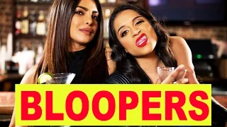 BLOOPERS: How to Be a Good Wing Woman (ft. Priyanka Chopra)