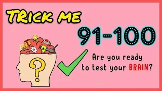 Trick Me Level 91 92 93 94 95 96 97 98 99 100 Solution Walkthrough