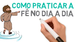 Como PRATICAR a FÉ no dia a dia (estudo bíblico) | # 211