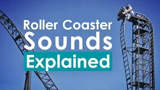 Roller Coaster Sounds: Explained