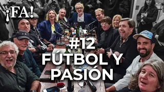 FÚTBOL Y PASIÓN - ¡FA! #12, con Mex Urtizberea | Cristian Castro, Azzaro, VHM, Morán, Luck Ra y más