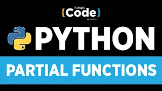 Advanced Python Programming | Partial Functions In Python Programming | Simplicode