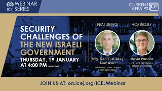 ICEJ Webinar:  Security Challenges of the New Israeli Government