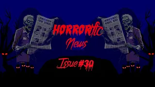 The HORRORific Newsletter Issue #30