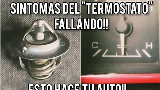 SÍNTOMAS del "TERMOSTATO" dañado!! / ESTO HACE TU AUTO!!