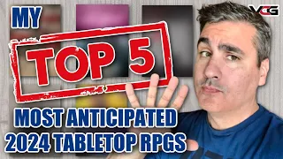 My Top 5 Most Anticipated 2024 Tabletop RPGs