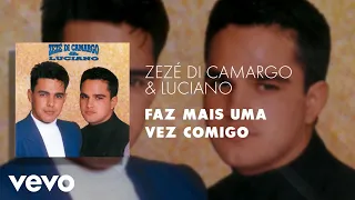 Zezé Di Camargo & Luciano - Faz Mais uma Vez Comigo (Áudio Oficial)