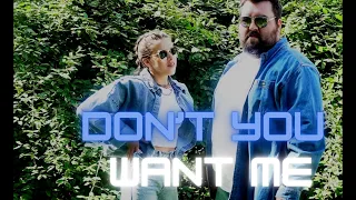 My wife and I go all out for an 80s cover of "Don't You Want Me?" by The Human League