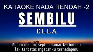 ELLA - Sembilu (Karaoke Lower Key | Nada Rendah -2 Gm)