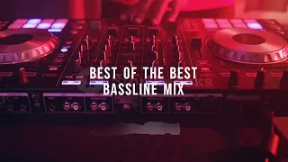 Best Of The Best - Bassline Mix