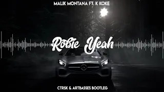 Malik Montana ft. K Koke– Robię Yeah (Ctrsk & ARTBASSES Bootleg)