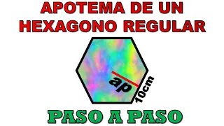 COMO CALCULAR LA LONGITUD DEL APOTEMA DE UN HEXAGONO REGULAR