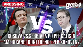 A po përgatisin amerikanët konferencë për Kosovën? | PRESSING | T7