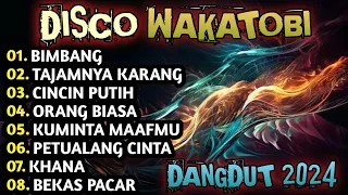 DISCO WAKATOBI FUUL ALBUM DANGDUT PILIHAN TERPOPULER 2024