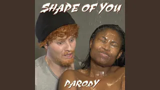 Shape of You Parody