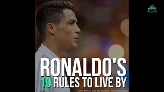 Cristiano Ronaldo's 10 Rules To Live By "Your Hate Makes Me Unstoppable"