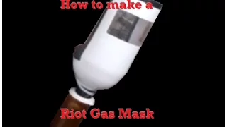 How to make a Riot Gas Mask