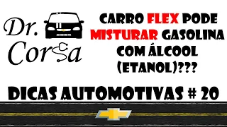 Carro Flex Pode Misturar Gasolina com Álcool (Etanol)??? | Dr. Corsa