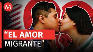 Historias de amor y desamor: experiencias de migrantes en Estados Unidos