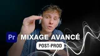 Mixage audio avancé et rapide dans Premiere Pro [POST-PROD]