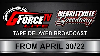 GForceTV Lite | Merrittville Speedway | April 30, 2022