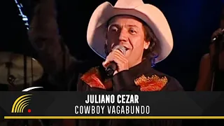 Juliano Cezar - Cowboy Vagabundo - Juliano Cezar Ao Vivo