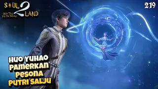 Huo Yuhao Pamerkan Pesona Putri Salju || SOUL LAND 2