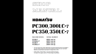 Komatsu PC300-7, PC300LC-7, PC350-7, PC350LC-7 Excavator Service Manual