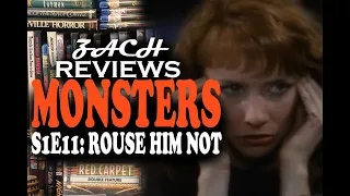 Zach Reviews Monsters: Rouse Him Not (S1E11, 1988) The Movie Castle