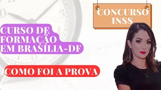 Como foi a prova do curso de formação do concurso do INSS.