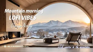 Mountain Mornings Lofi - Panoramic Dawn Vibes