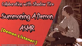 Summoning A Demon ASMR || Ft. Shadow Fire [M4A]  [Demon Listener] [Strangers to Friends]