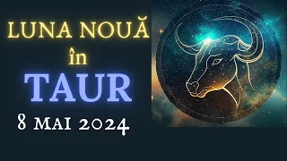 LUNA NOUĂ în TAUR : Plantează Semințele Succesului și ale Bunăstării!