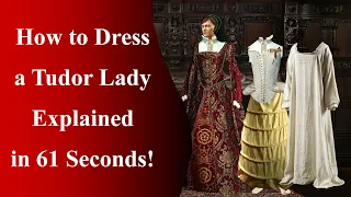 How to Dress a 16th Century Tudor Lady | Explained in 61 seconds!