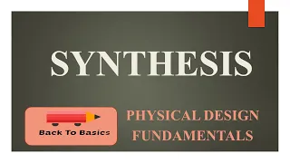 Synthesis | RTL2GDSII | Back To Basics