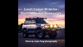 Land Cruiser 80 Series Part 7: Optional Accessories.