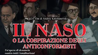 IL NASO O LA COSPIRAZIONE DEGLI ANTICONFORMISTI di Andrey Khrzhanovsky | Trailer ITA
