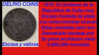 1915 10 centavos valiosos y escaso de la República de Cuba