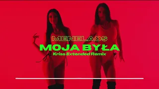 Menelaos - Moja Była (Kriss Extended Remix) 2023
