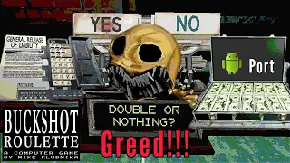 Greed!!! Port of the game Buckshot Roulette for Android