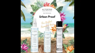 Alter Ego Urban Proof Hair Care for Summer