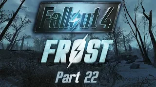 Fallout 4: Frost - Part 22 - The Glowing Sea