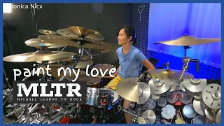 Paint My Love - Michael Learns To Rock || Drum Cover by KALONICA NICX