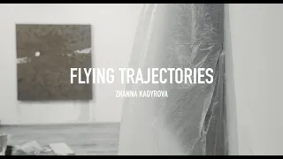 Video tour of Zhanna Kadyrova's exhibition "Flying Trajectories"