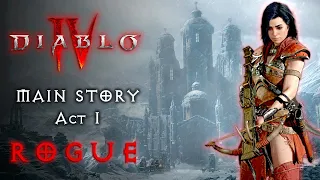Diablo 4 - Rogue Gameplay - Act 1 - Main Storyline Walkthrough - No Commentary